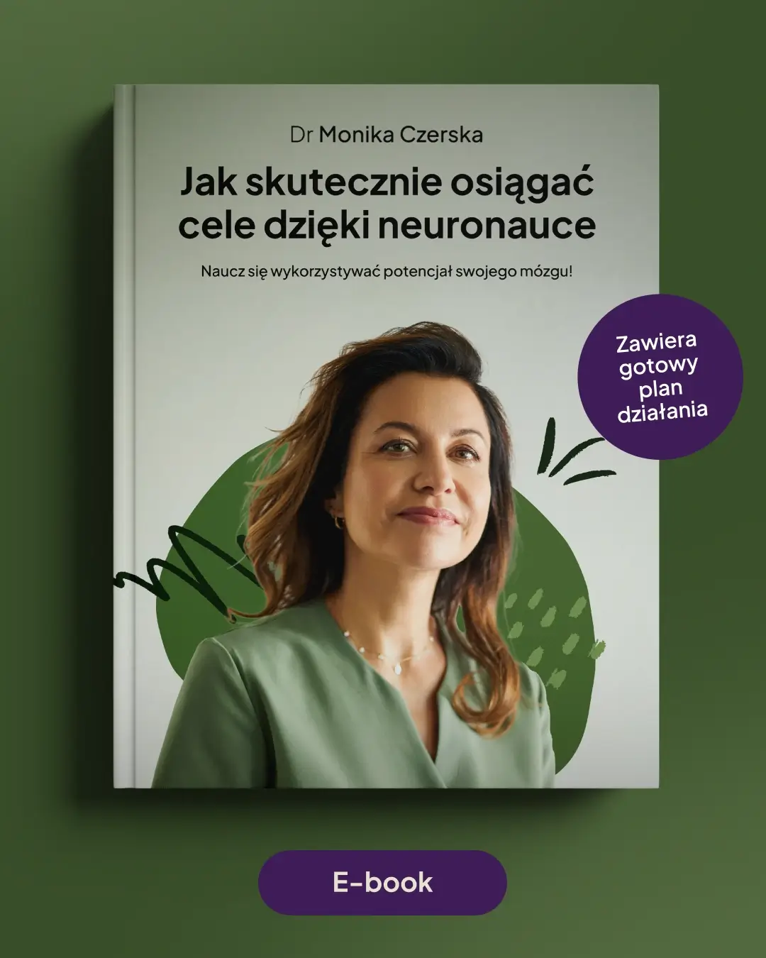 NEUROPLASTYCZNOŚĆ MÓZGU – „Jak skutecznie osiągać cele dzięki neuronauce" (e-book)